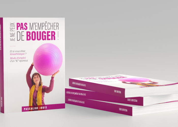 Je ne peux PAS m'empêcher de BOUGER! Livre de Pascaline Jouis